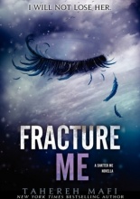 Fracture Me Fracture Me