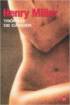 Tropico de Cancer (Tropic of Cancer ) (Spanish Edition) (Narrativa (Punto de Lectura))