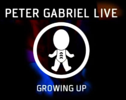 Peter Gabriel: Growing Up Live
