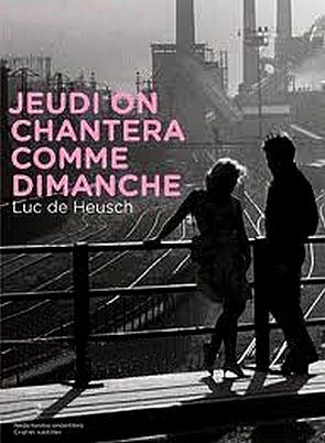 Jeudi on chantera comme dimanche