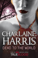 Dead To The World (Sookie Stackhouse, Book 4)