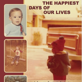 The Happiest Days of Our Lives