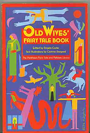 The Old Wives' Fairy Tale Book (The Pantheon Fairy Tale & Folklore Library)