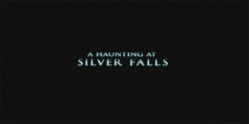 A Haunting at Silver Falls