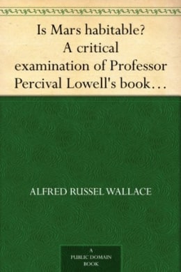 Is Mars habitable? A critical examination of Professor Percival Lowell's book Is Mars habitable? A critical examination of Professor Percival Lowell's book