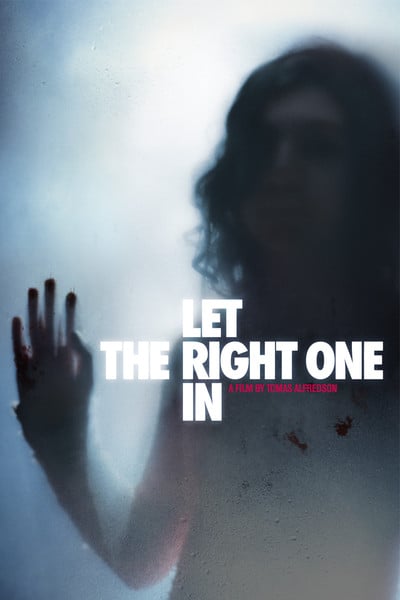 Let the Right One In (2008)