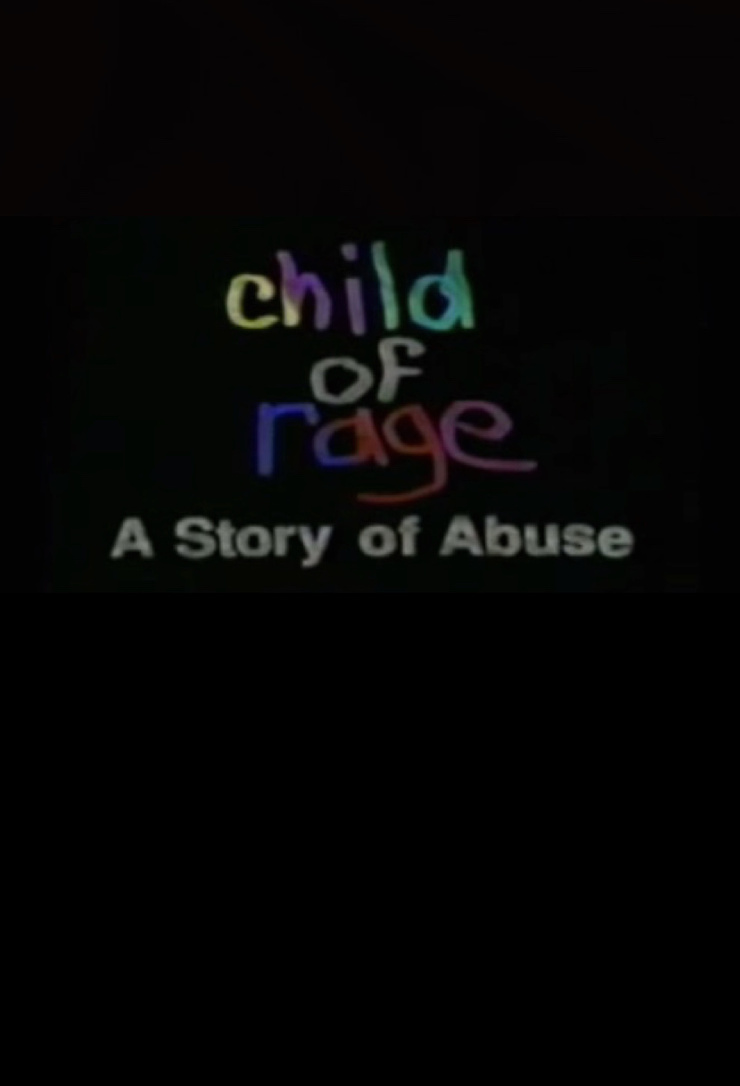 Child Of Rage: A Story Of Abuse