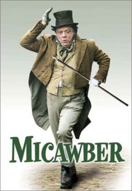 Micawber                                  (2001- )