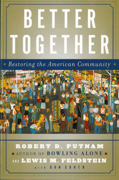 Better Together: Restoring the American Community