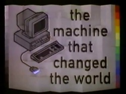 The Machine That Changed the World The Machine That Changed the World