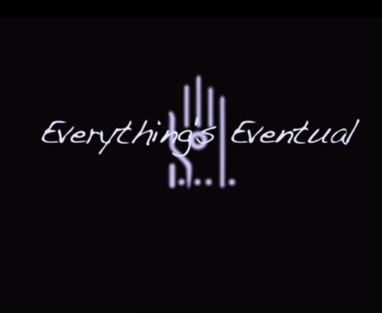 Everything's Eventual