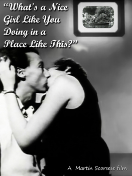 What's a Nice Girl Like You Doing in a Place Like This?