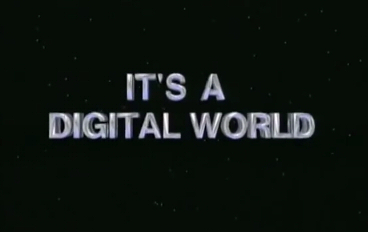 It's a Digital World