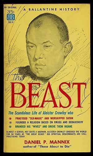 The Beast: The Scandalous Life of Aleister Crowley