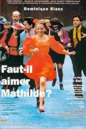 Faut-il aimer Mathilde?