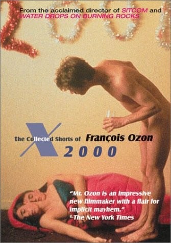 X2000: The Collected Shorts of Francois Ozon