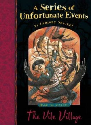 The Vile Village (A Series of Unfortunate Events #7)