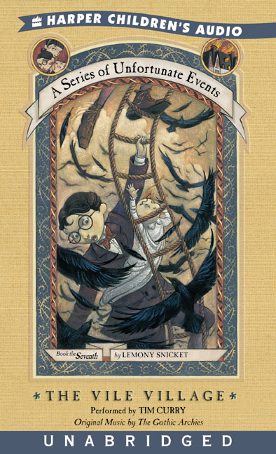 The Vile Village: A Series of Unfortunate Events #7 (Unabridged)