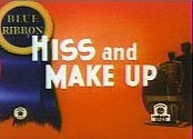 Hiss and Make Up