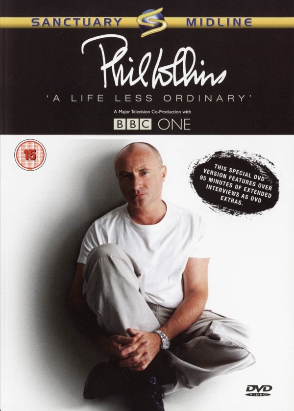 Phil Collins: A Life Less Ordinary Phil Collins: A Life Less Ordinary