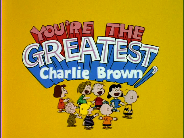 You're the Greatest, Charlie Brown