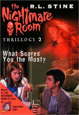 What Scares You the Most? (Nightmare Room Thrillogy #2) by R. L. Stine