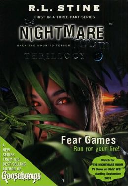 Fear Games (Nightmare Room Thrillogy #1) by R. L. Stine