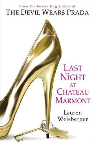 Last Night at Chateau Marmont by Lauren Weisberger %u2014 Reviews