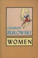 Women by Charles Bukowski %u2014 Reviews