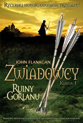 Zwiadowcy. Ruiny Gorlanu (Ranger's Apprentice. The Ruins of Gorlan.) Zwiadowcy. Ruiny Gorlanu (Ranger's Apprentice. The Ruins of Gorlan.)