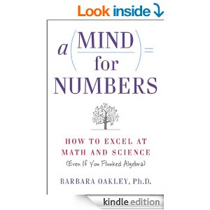 A Mind For Numbers: How to Excel at Math and Science (Even If You Flunked Algebra)