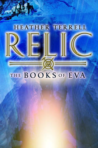 Relic (Books of Eva #1) Relic (Books of Eva #1)