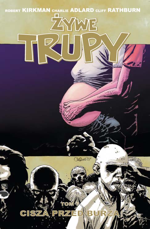 Żywe trupy: Cisza przed burzą (The Walking Dead, Volume 7: The Calm Before) Żywe trupy: Cisza przed burzą (The Walking Dead, Volume 7: The Calm Before)