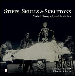 Stiffs, Skulls & Skeletons: Medical Photography and Symbolism