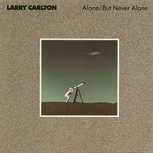 Alone / But Never Alone