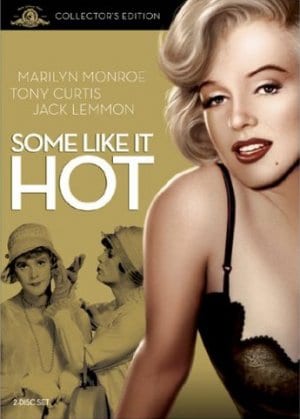 Some Like It Hot Some Like It Hot