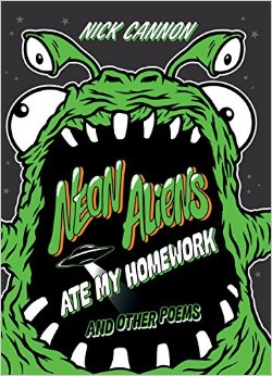 Neon Aliens Ate My Homework: And Other Poems