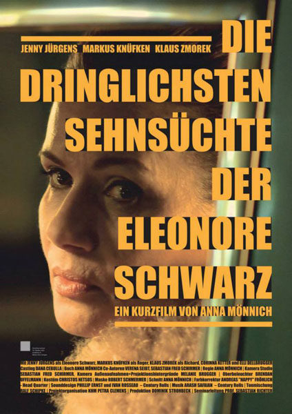 Die dringlichsten Sehnsüchte der Eleonore Schwarz