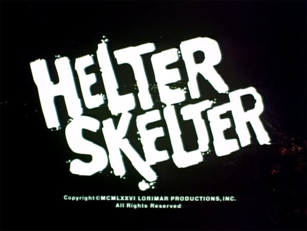 Helter Skelter Helter Skelter