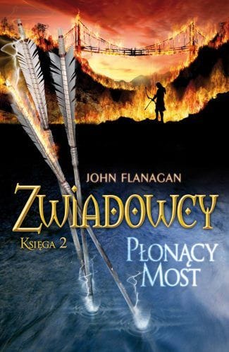 Zwiadowcy. Płonący Most (Ranger's Apprentice: The Burning Bridge)