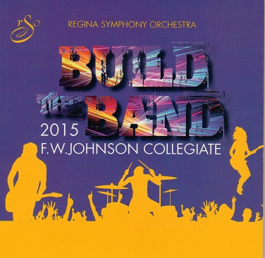 Regina Symphony Orchestra: Build the Band 2015