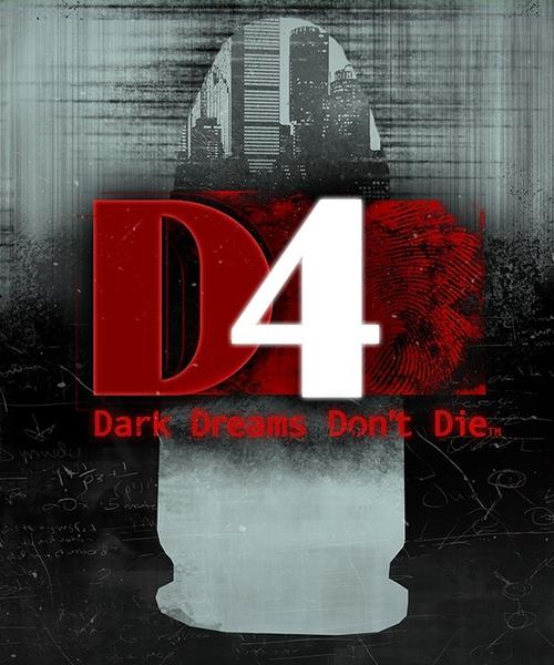 D4: Dark Dreams Don’t Die