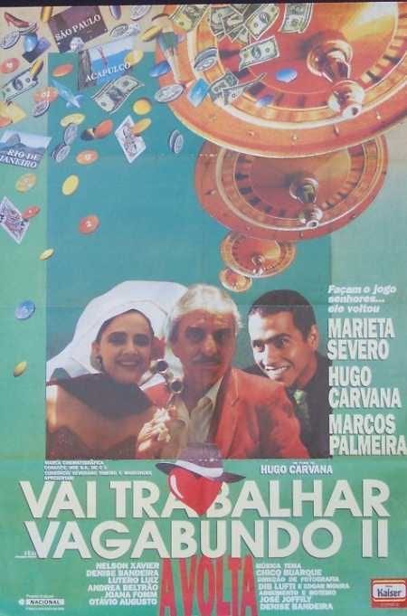 Vai Trabalhar, Vagabundo II