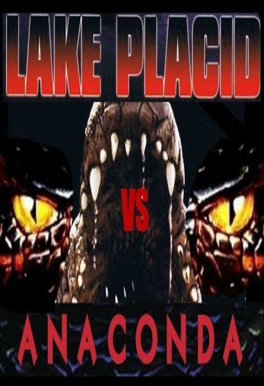 Lake Placid vs. Anaconda