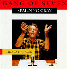 Spalding Gray: Terrors of Pleasure