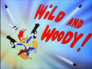 Wild and Woody!