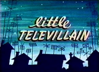 Little Televillain