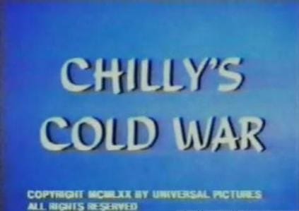 Chilly's Cold War