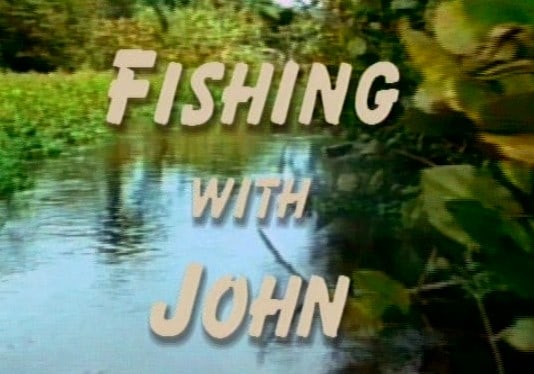 Fishing with John