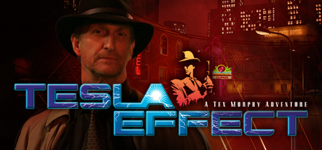 Tesla Effect: A Tex Murphy Adventure